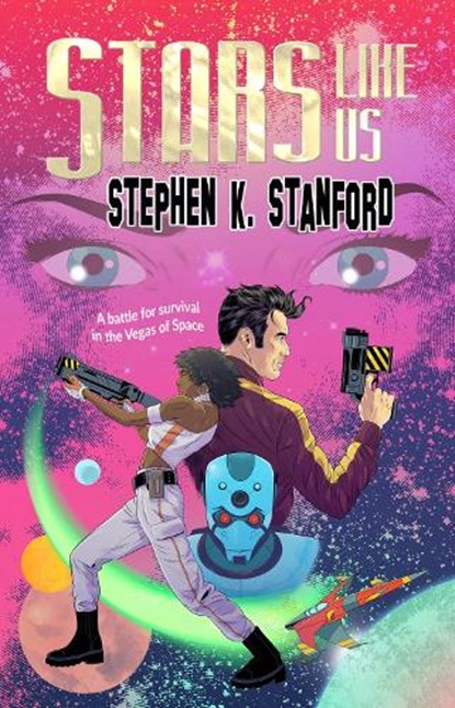 Stars Like Us, Stephen K. Stanford - Paperback - 9781787589650