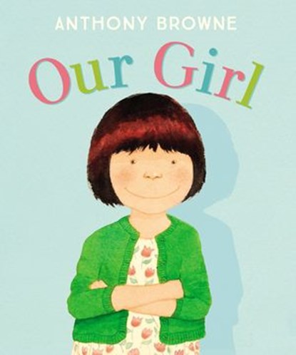 Our Girl, Anthony Browne - Ebook - 9781787620780