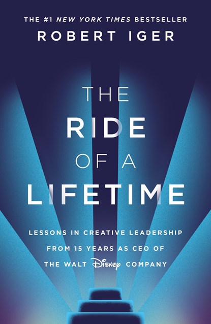 The Ride of a Lifetime, Robert Iger - Paperback - 9781787630475