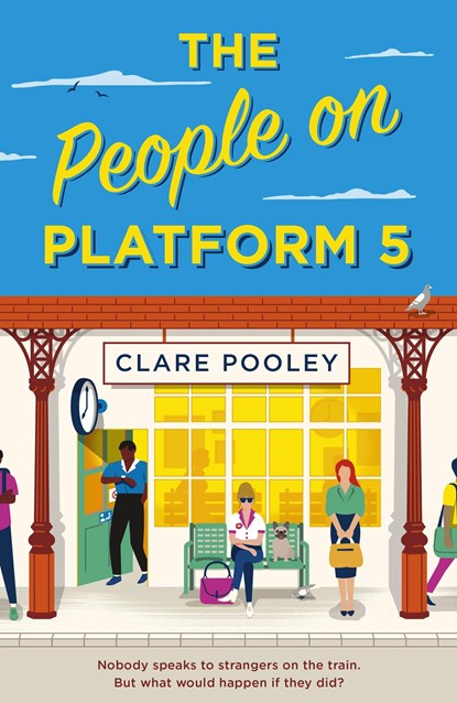 The People on Platform 5, Clare Pooley - Paperback - 9781787631816