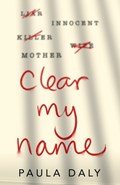 Clear My Name | Paula Daly | 