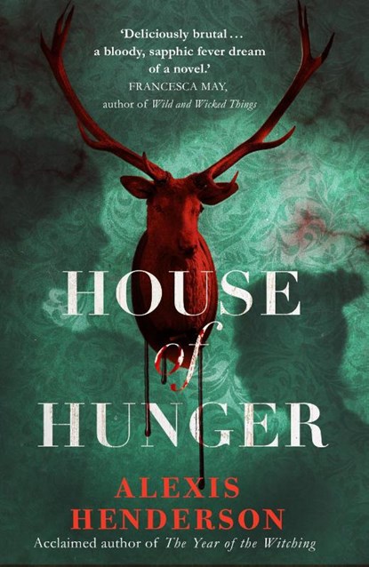 House of Hunger, Alexis Henderson - Gebonden - 9781787632509