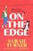 On The Edge, Sarah Turner - Gebonden - 9781787633087