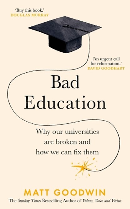Bad Education, Matt Goodwin - Gebonden - 9781787635241