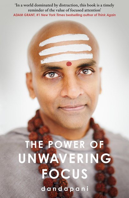 The Power of Unwavering Focus, Dandapani - Paperback - 9781787635999