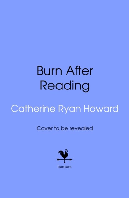 Burn After Reading, Catherine Ryan Howard - Gebonden - 9781787636620