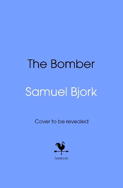The Bomber, Samuel Bjork - Gebonden - 9781787637030