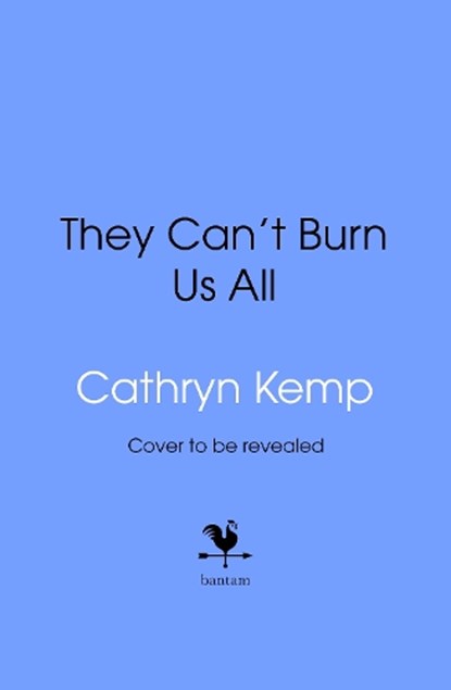 They Can't Burn Us All, Cathryn Kemp - Gebonden - 9781787637160