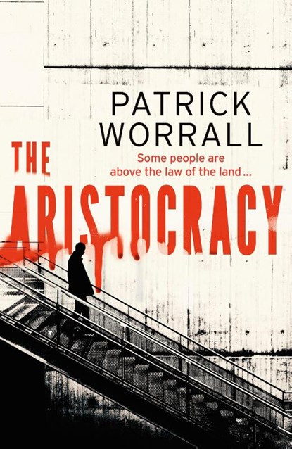 The Aristocracy, Patrick Worrall - Paperback - 9781787637238
