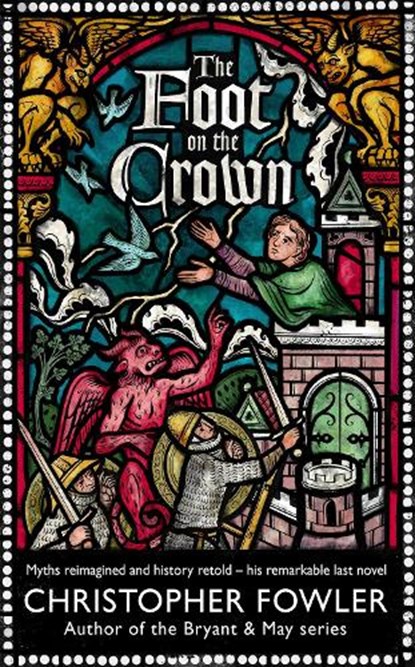 The Foot on the Crown, FOWLER,  Christopher - Gebonden - 9781787637443