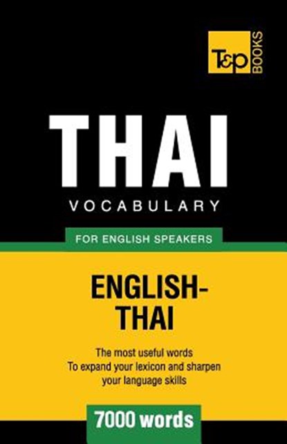 Thai vocabulary for English speakers - 7000 words, Andrey Taranov - Paperback - 9781787672338