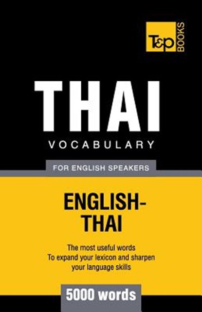 Thai vocabulary for English speakers - 5000 words, Andrey Taranov - Paperback - 9781787672345