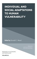 Individual and Social Adaptions to Human Vulnerability | Donald C. Wood | 