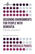 Designing Environments for People with Dementia | Bowes, Alison ; Dawson, Alison | 