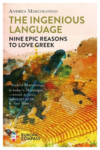 The Ingenious Language, Andrea Marcolongo - Paperback - 9781787701830