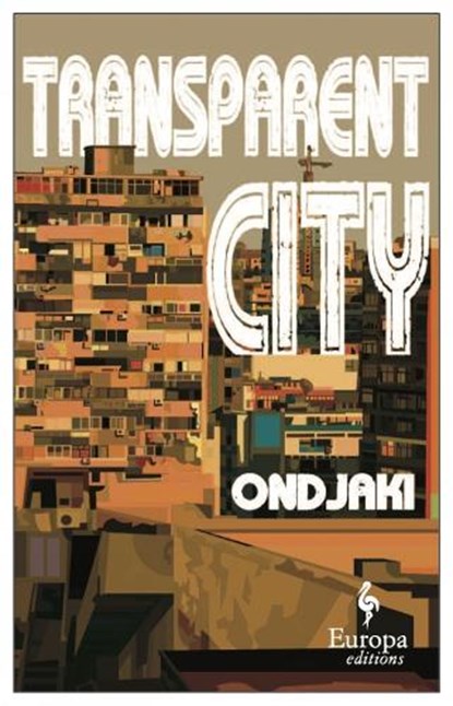 Transparent City, Ondjaki - Paperback - 9781787703209