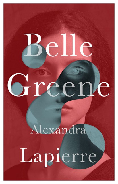 Belle Greene, Alexandra Lapierre - Paperback - 9781787703827