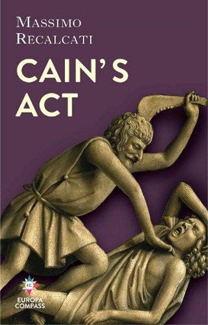 Cain’s Act, Massimo Recalcati - Gebonden - 9781787703971