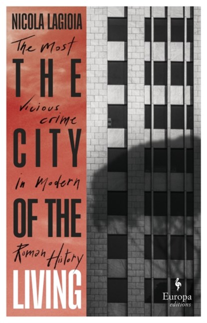 The City of the Living, Nicola Lagioia - Gebonden - 9781787703995