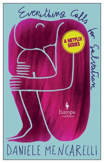 Everything Calls for Salvation, Daniele Mencarelli - Paperback - 9781787704077