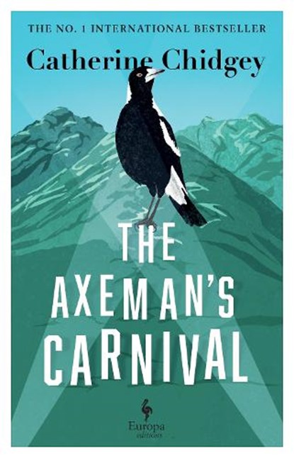 The Axeman’s Carnival, Catherine Chidgey - Paperback - 9781787704619