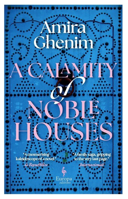 A Calamity of Noble Houses, Amira Ghenim - Paperback - 9781787705586