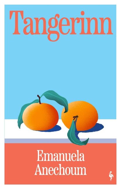 Tangerinn, Emanuela Anechoum - Paperback - 9781787706262