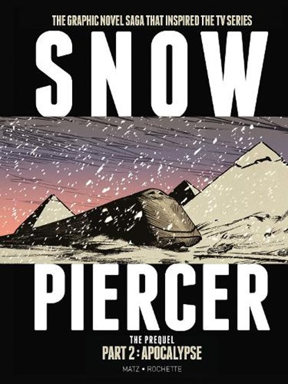 Snowpiercer: The Prequel Part 2: Apocalypse, Jean-Marc Matz - Gebonden - 9781787730328