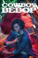 Cowboy Bebop: Supernova Swing - Dan Watters ; Lamar Mathurin - 9781787737877