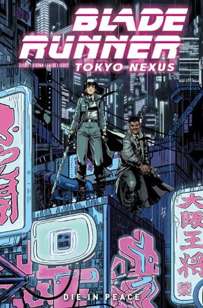 Blade Runner: Tokyo Nexus: Die In Peace, Kianna Shore ; Mellow Brown ; Mike Johnson - Paperback - 9781787738492