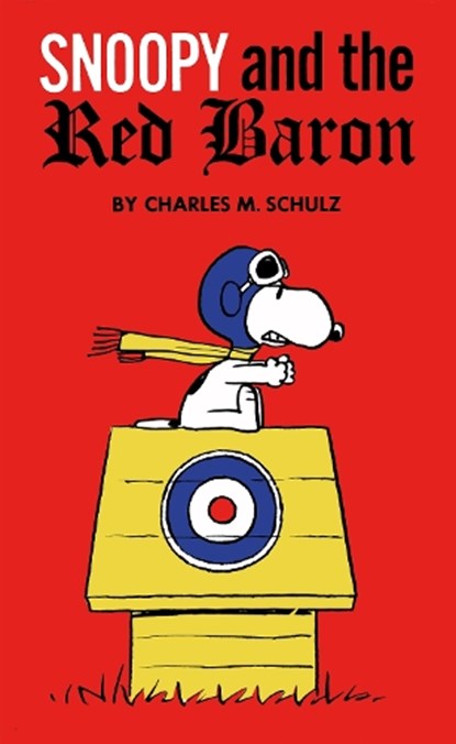 Peanuts: Snoopy and the Red Baron, Charles Schulz - Gebonden - 9781787742727