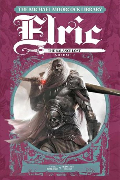 The Michael Moorcock Library Elric: The Balance Lost Vol.2, Chris Roberson - Gebonden - 9781787745186