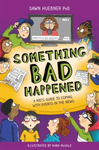 Something Bad Happened, Dawn Huebner - Paperback - 9781787750746