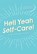 Hell Yeah Self-Care!, Meg-John Barker ; Alex Iantaffi - Paperback - 9781787752450
