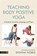 Teaching Body Positive Yoga, Donna Noble - Paperback - 9781787753358