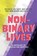 Non-Binary Lives, Jos Twist ; Meg-John Barker ; Kat Gupta - Paperback - 9781787753396