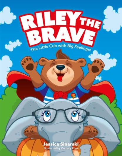 Riley the Brave - The Little Cub with Big Feelings!, Jessica Sinarski - Gebonden - 9781787755161