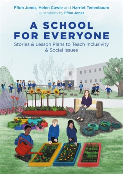 A School for Everyone, Ffion Jones ; Helen Cowie ; Harriet Tenenbaum - Paperback - 9781787755666