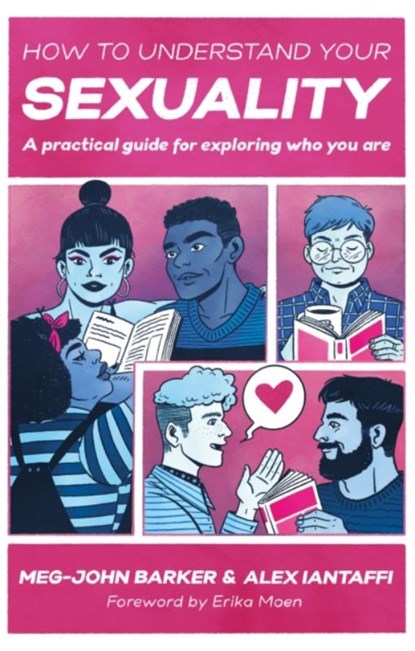 How to Understand Your Sexuality, Meg-John Barker ; Alex Iantaffi - Paperback - 9781787756182