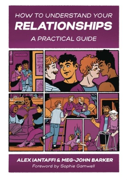 How to Understand Your Relationships, Meg-John Barker ; Alex Iantaffi - Paperback - 9781787756540