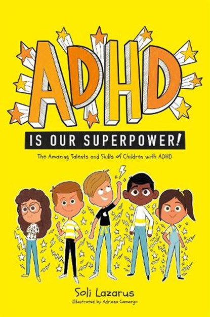 ADHD Is Our Superpower, Soli Lazarus - Paperback - 9781787757301