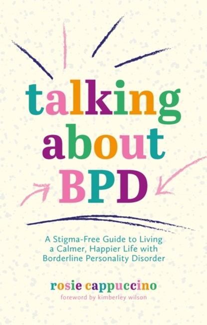 Talking About BPD, Rosie Cappuccino - Paperback - 9781787758254