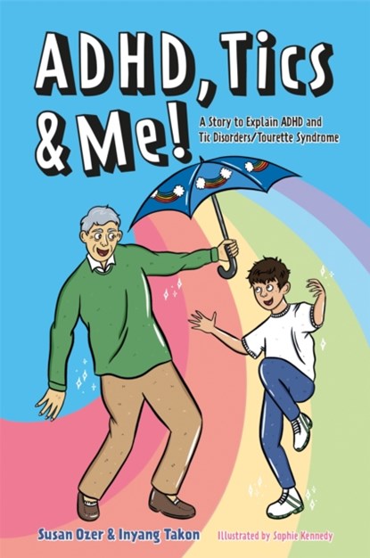 ADHD, Tics & Me!, Susan Ozer ; Inyang Takon - Paperback - 9781787758919