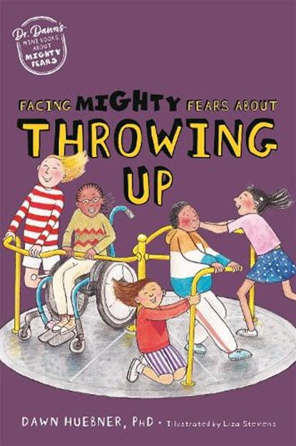 Facing Mighty Fears About Throwing Up, Dawn Huebner - Paperback - 9781787759251