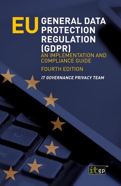 EU General Data Protection Regulation (GDPR), It Governance Privacy Team - Paperback - 9781787782488