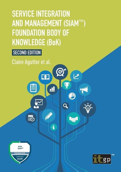 Service Integration and Management (SIAM™) Foundation Body of Knowledge (BoK), Claire Agutter - Paperback - 9781787783102
