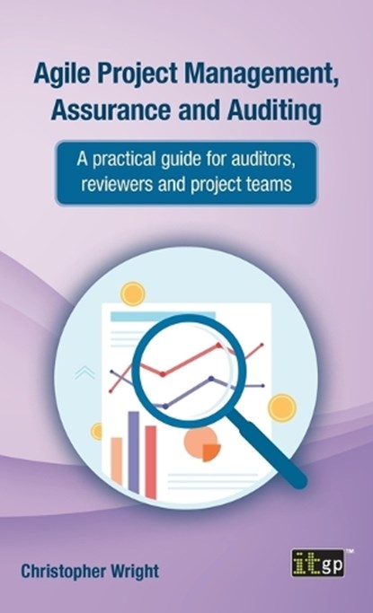 Agile Project Management, Assurance and Auditing, Christopher Wright - Gebonden - 9781787785625