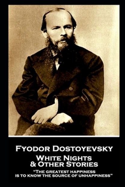 FYODOR DOSTOEVSKY - WHITE NIGH, Fyodor Dostoevsky - Paperback - 9781787802674