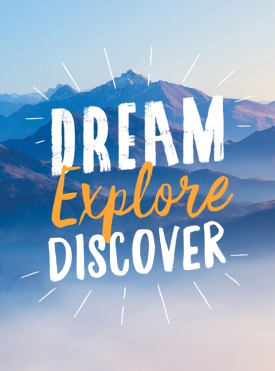 Dream. explore. discover