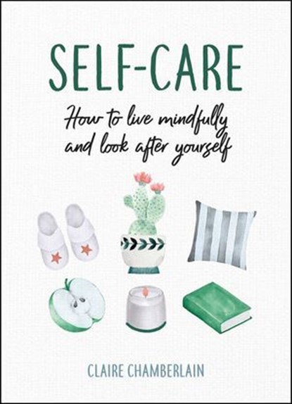 Self-Care, Claire Chamberlain - Ebook - 9781787831056
